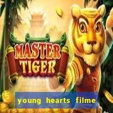 young hearts filme completo dublado